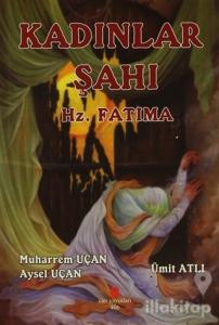 Kadınlar Şahı Hz. Fatıma