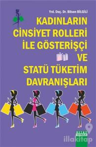 Kadınların Cinsiyet Rolleri İle Gösterişçi ve Statü Tüketim Davranışları