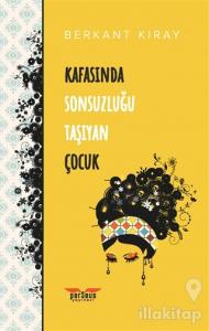 Kafasında Sonsuzluğu Taşıyan Çocuk