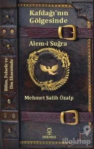 Kafdağı'nın Gölgesinde Alem-i Suğra