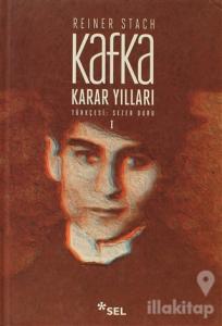 Kafka - Karar Yılları Cilt: 1 (Ciltli)