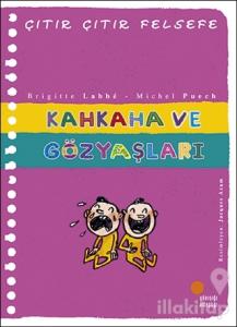 Kahkaha ve Gözyaşları - Çıtır Çıtır Felsefe 32