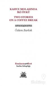 Kahve Molasında İki Öykü
