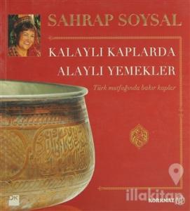 Kalaylı Kaplarda Alaylı Yemekler