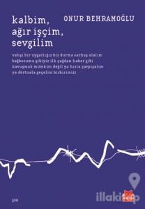 Kalbim Ağır İşçim Sevgilim