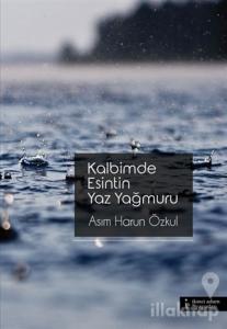 Kalbimde Esintin Yaz Yağmuru