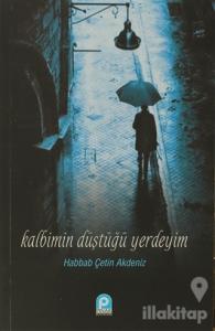 Kalbimin Düştüğü Yerdeyim