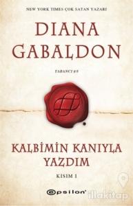 Kalbimin Kanıyla Yazdım - Kısım 1