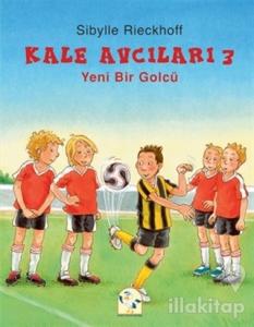 Kale Avcıları 3 - Yeni Bir Golcü