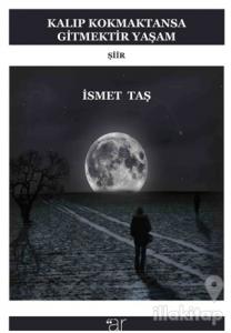 Kalıp Kokmaktansa Gitmektir Yaşam