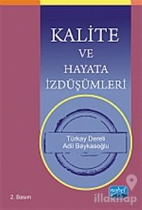 Kalite ve Hayata İzdüşümleri