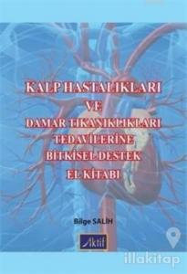 Kalp Hastalıkları ve Damar Tıkanıklıkları Tedavilerine Bitkisel Destek El Kitabı