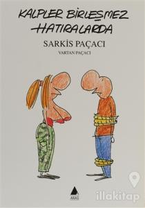 Kalpler Birleşmez Hatıralarda