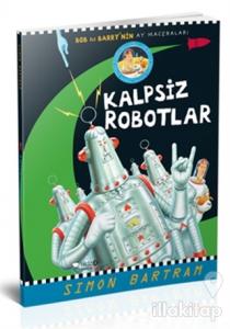 Kalpsiz Robotlar - Bob ile Barry'nin Ay Maceraları