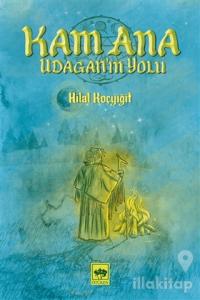 Kam Ana - Udagan'ın Yolu