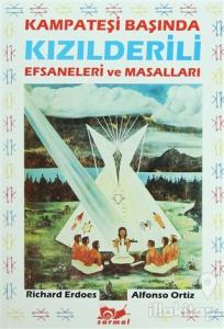 Kampateşi Başında Kızılderili Efsaneleri ve Masalları