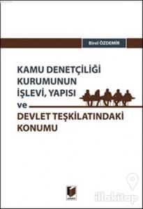 Kamu Denetçiliği Kurumunun İşlevi, Yapısı ve Devlet Teşkilatındaki Konumu
