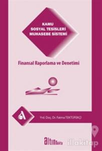 Kamu Sosyal Tesisleri Muhasebe Sistemi Finansal Raporlama ve Denetimi