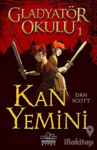 Kan Yemini - Gladyatör Okulu 1 (Ciltli)