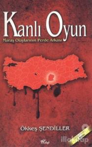 Kanlı Oyun - Maraş Olaylarının Perde Arkası