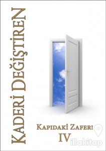 Kapıdaki Zafer! - Kaderi Değiştiren 4. Cilt