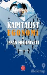 Kapitalist Egonomi ve İnsan Medeniyeti