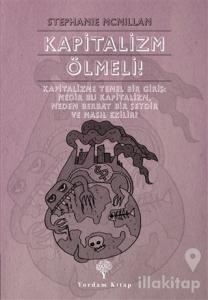 Kapitalizm Ölmeli!