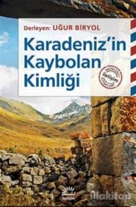 Karadeniz'in Kaybolan Kimliği