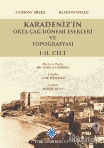 Karadeniz'in Orta Çağ Dönemi Eserleri ve Topoğrafyası 1-2. Cilt Takım