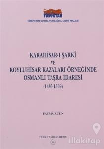 Karahisar-ı Şarki ve Koyluhisar Kazaları Örneğinde Osmanlı Taşra İdaresi