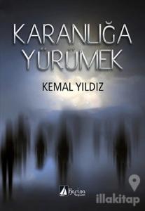 Karanlığa Yürümek