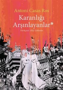 Karanlığı Arşınlayanlar