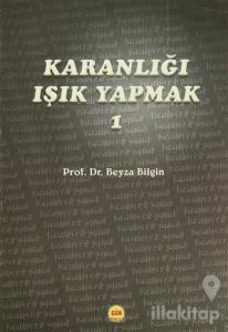 Karanlığı Işık Yapmak 1