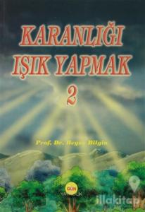 Karanlığı Işık Yapmak 2