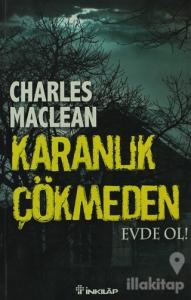 Karanlık Çökmeden Evde Ol!