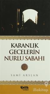 Karanlık Gecelerin Nurlu Sabahı