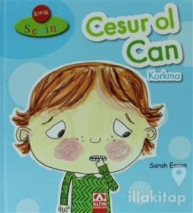 Karar Senin Cesur Ol Can Korkma (Ciltli)