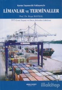 Karma Taşımacılık Yaklaşımıyla Limanlar ve Terminaller