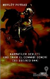 Karmatiler Devleti: Ebu Tahir El-Cennabi Dönemi (311-332/923-944)