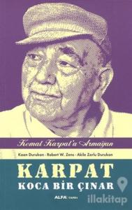 Karpat Koca Bir Çınar - Kemal Karpat'a Hediye