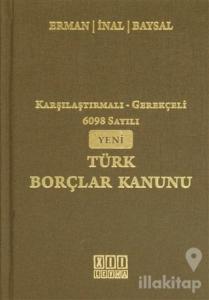 Karşılaştırmalı-Gerekçeli 6098 Sayılı Yeni Türk Borçlar Kanunu (Ciltli)