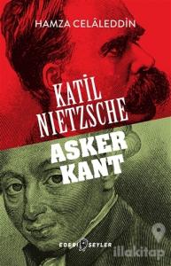 Katil Nietzsche - Asker Kant