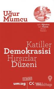 Katiller Demokrasisi Hırsızlar Düzeni