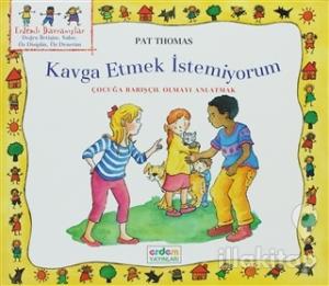 Kavga Etmek İstemiyorum