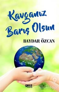 Kavganız Barış Olsun