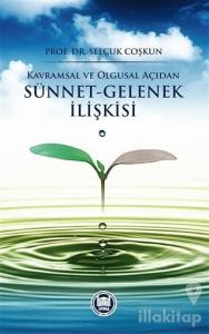Kavramsal ve Olgusal Açıdan Sünnet-Gelenek İlişkisi