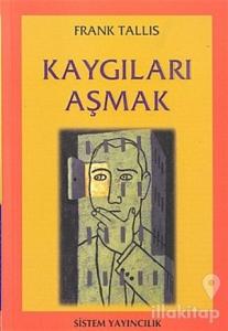 Kaygıları Aşmak