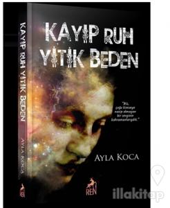 Kayıp Ruh Yitik Beden