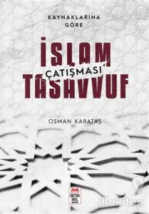 Kaynaklarına Göre İslam - Tasavvuf Çatışması