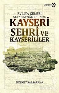 Kayseri Şehri ve Kayserililer
